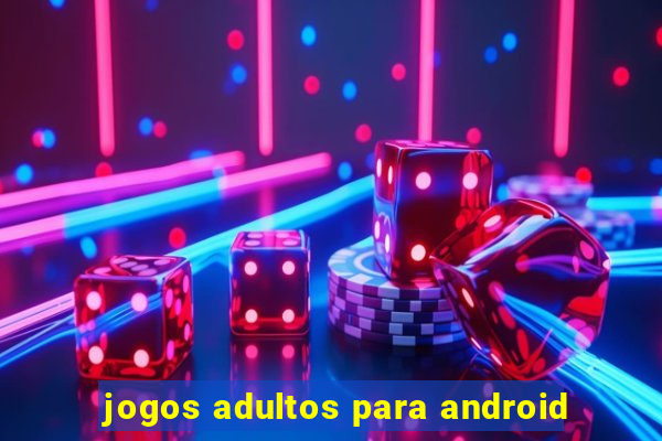 jogos adultos para android